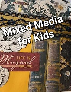 Mixed Media Ages 4 - 8